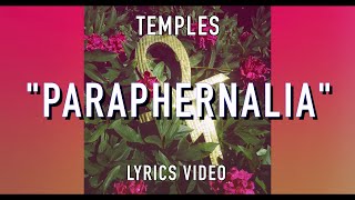 Temples  quotParaphernaliaquot Official Lyrics  4K [upl. by Jeavons772]