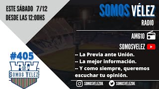 SOMOS VÉLEZ RADIO NRO 405 [upl. by Edialeda424]