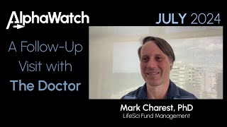 A FollowUp Visit with the Doctor  July 2024 Biotech Market Insights with Mark Charest PhD [upl. by Madalyn]