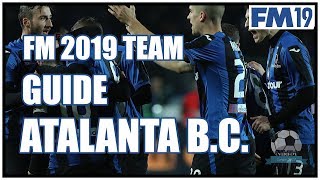 FM19 Atalanta Team amp Tactics Guide  Football Manager 2019 [upl. by Adamo]