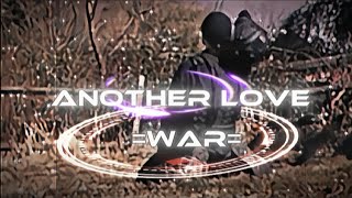 WAR editAnother love [upl. by Ahsenom114]