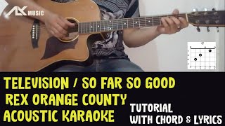 Rex Orange County  Television  So Far So Good  Acoustic Karaoke with Chord amp Lyric [upl. by Tolmann731]