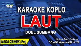 LAUT  KARAOKE NADA CEWEK DOEL SUMBANG [upl. by Kimberlyn]