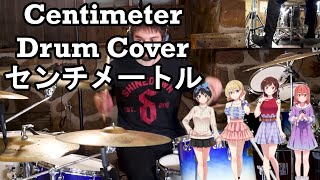 Centimeter センチメートル  Drum Cover  RentAGirlfriend Opening The Peggies  彼女、お借りします [upl. by Itoc613]