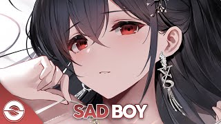 Nightcore  Sad Boy  Lyrics [upl. by Ofelia]