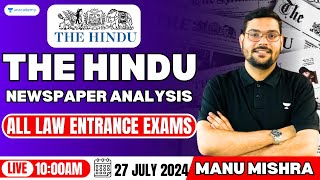 27 July The Hindu Analysis  The Hindu Newspaper Today  Current Affairs With Manu Sir  CLAT 2025 [upl. by Oisor]