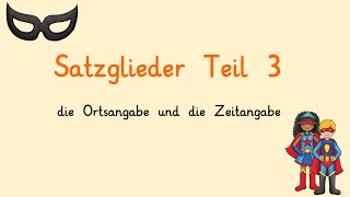 Ortsangabe und Zeitangabe  Satzglieder einfach erklärt Teil 3 [upl. by Derron]