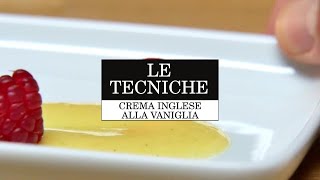 Ricetta crema inglese alla vaniglia  Le Tecniche  La Cucina Italiana [upl. by Adekan231]