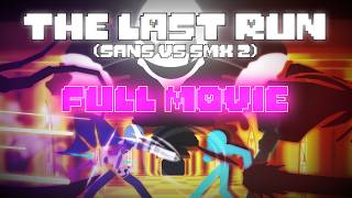 The Last Run Sans Vs SMX 2 FULL MOVIE  Undertale StickNodes Animation [upl. by Nedap]