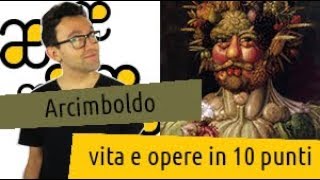 Arcimboldo vita e opere in 10 punti [upl. by Thessa]