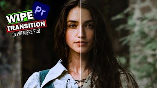 WIPE TRANSITION Tutorial for Premiere Pro  StepbyStep Guide and Tips  WIPE TRANSITION TUTORIAL [upl. by Steward]