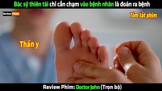 Bác sỹ thiên tài chỉ cần chạm vào bệnh nhân là đoán ra bệnh  Review phim hay [upl. by Marc]