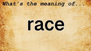 Race Meaning  Definition of Race [upl. by Naiviv]