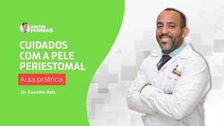 Cuidados com a pele periestomal  Aula Prática com Dr Evandro Reis [upl. by Novehc]