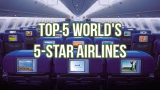 Top 5 Worlds 5Star Airlines 2017 [upl. by Clementia]