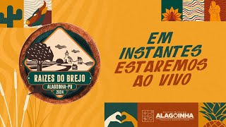 2º DIA RAIZES DO BREJO EM ALAGONHAPB  EDIÇÃO 2024 [upl. by Eintihw308]