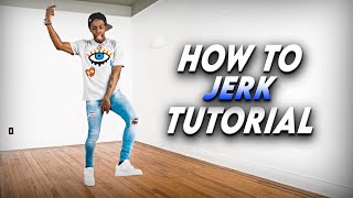 How to Jerk in 2022  Dance Tutorial [upl. by Bradan]