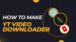 Building a YouTube Video Downloader with AI StepbyStep Guide [upl. by Aicemaj]