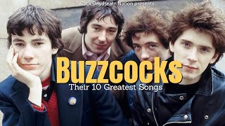 Buzzcocks The 10 Greatest Songs [upl. by Ploss]