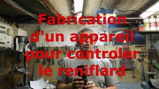 Comment contrôler votre reniflard fabrication de lappareil de contrôle [upl. by Brenton]