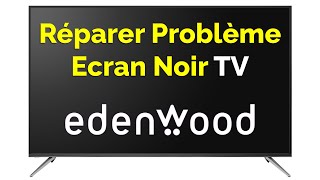 Comment Réparer Problème TV Edenwood Ecran Noir [upl. by Naziaf470]