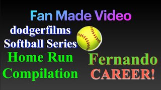 Fernandos Career Home Runs dodgerfilms Softball Series [upl. by Etnaihc402]