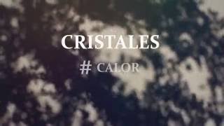 CRISTALES CALOR [upl. by Iggam647]