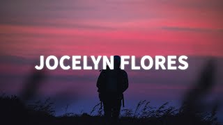 XXXTENTACION  Jocelyn Flores Lyrics [upl. by Lundell876]