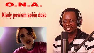 ONA  Kiedy powiem sobie dosc Reaction Video 🇵🇱 [upl. by Klapp]