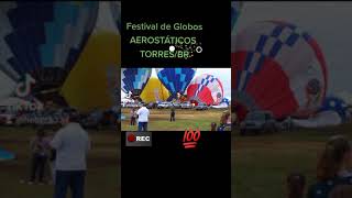 Festival de Globos aerostáticos en Torres br [upl. by Lockhart940]