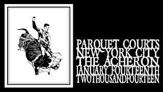 Parquet Courts  The Acheron 2014 Full Show [upl. by Asiar]