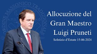 Allocuzione del Gran Maestro Lugi Pruneti per il Solstizio dEstate 2024  OMTI [upl. by Nitsed]