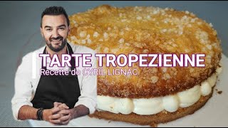 La TARTE TROPEZIENNE  la recette de Cyril Lignac [upl. by Caassi]