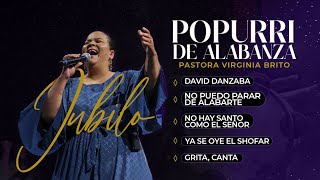 POPURRI DE ALABANZA Jubilo AUDIO  Pastora Virginia Brito [upl. by Ellohcin]