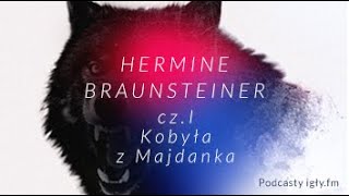 Kobyła z Majdanka Hermine Braunsteiner cz 1  Złe Wilczyce Hitlera [upl. by Einnig922]