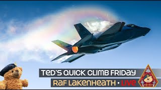 LIVE TEDS QUICK CLIMB FRIDAY F15 amp F35 ACTION • 48TH FIGHTER WING RAF LAKENHEATH 060924 [upl. by Ehav]