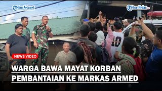 WARGA BAWA MAYAT Korban Pembantaian Diduga Oknum TNI ke Markas Armed [upl. by Zosema]