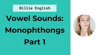 Monopthongs in English  Vowel Sounds Part 1  English Pronunciation [upl. by Ileak]