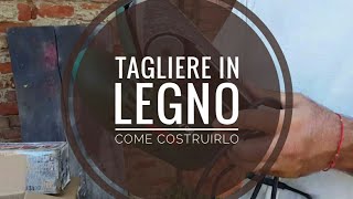 COME COSTRUIRE UN TAGLIERE DA UN PEZZO DI LEGNO  TUTORIAL  How to build a cutting board [upl. by Cutlerr]