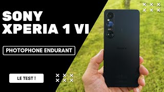 SONY XPERIA 1VI  LE PHOTOPHONE ENDURANT [upl. by Yroffej]