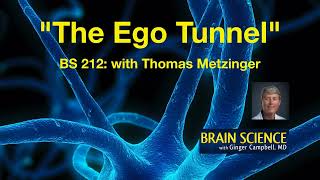 BS 212 Thomas Metzinger on quotThe Ego Tunnelquot Encore [upl. by Lazaro]