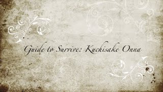 Guide To Survive  Kuchisake Onna [upl. by Bertsche]