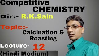 Calcination and Roasting Lecture 12 [upl. by Kralc]