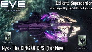 EVE Echoes Nyx  Gallente Supercapital  New Hangar RIG Mod amp Offense Heavy Fighters  King of DPS [upl. by Birmingham]