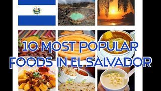 10 Most Popular Foods in El Salvador ‼️ [upl. by Enaed]