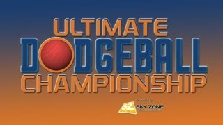 Ultimate Dodgeball Championship presented by Sky Zone [upl. by Watt]