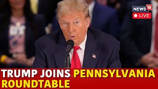 LIVE  Trump Latest News  Trump Joins Pennsylvania Roundtable  US Elections 2024 Latest News N18G [upl. by Ogait666]