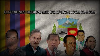 Todas Las elecciones Regionales De Apurímac Perú 20022022 [upl. by Agueda]