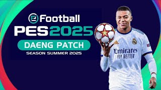 EFOOTBALL PES 2025 DAENG PATCH SUMMER SEASON PS4 HEN [upl. by Cordova495]