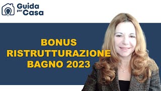 Bonus ristrutturazione bagno 2023 [upl. by Naujad67]